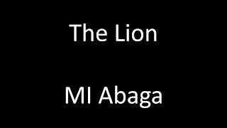 The Lion - MI Abaga [Lyrics]