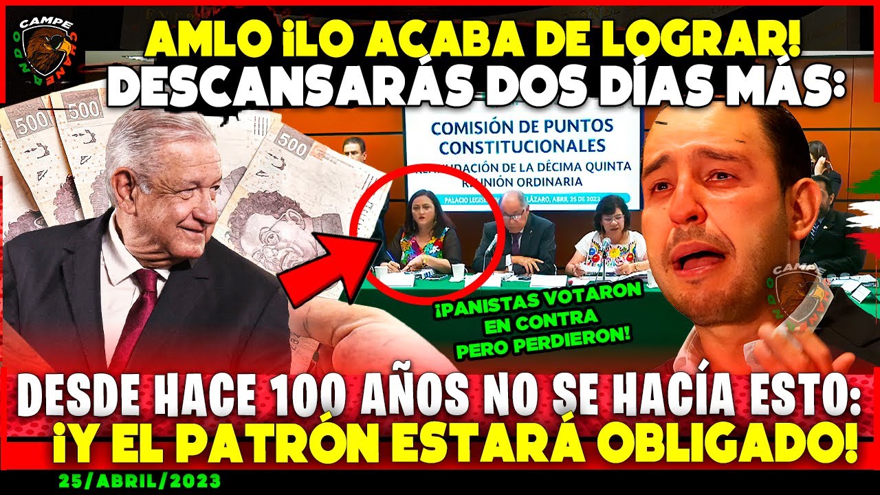AMLO ¡ACABA DE APROBAR QUITAR 2 DÍAS DE TRABAJO A LOS MEXICANOS! EMPRESARIOS FURIOSOS POR ESTO