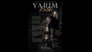 Yarım Kaldı L Luma Musıc