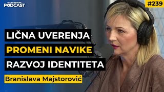 Menjanje navika i ponašanja: prestani da sabotiraš sebe! - Branislava Majstorović | IKP EP239