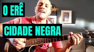 Cidade Negra - O Erê - Cover - Deleo - (Collin-Us e Dínamo)