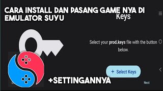 CARA INSTAL DAN PASANG GAME DI EMULATOR SUYU + SETTINGANNYA