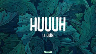 Lil Durk - Huuuh (Lyrics)