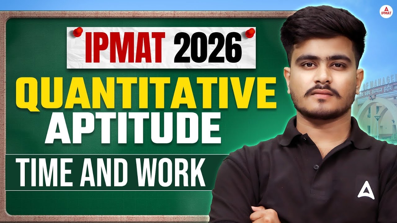 Quantitative Aptitude IPMAT | IPMAT 2026 Quantitative Aptitude Time & Works | IPMAT 2026 Preparation