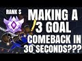 MAKING A 3 GOAL COMEBACK IN 30 SECONDS??? | RANK S (PRO 3V3)