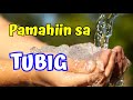 PAMAHIIN SA TUBIG: ANU-ANO ANG HIWAGANG DULOT NG TUBIG SA ATING BUHAY