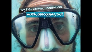 Scuba skills to practice: Scuba mask fogging