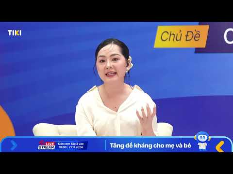 [TẬP 2] CHUỖI LIVESTREAM “CẢ NHÀ ƠI MẸ, MẸ VẪN THẢNH THƠI” l Chủ đề: Chăm sóc mẹ sau sinh