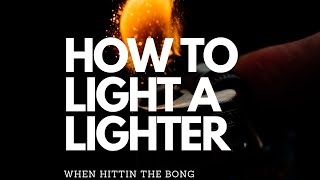 How To (Safely) Light a Bong (without burning your hand)