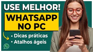 WhatsApp Web - Como Usar Melhor [Dicas e Atalhos]