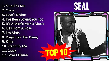 Seal 2023 - Greatest Hits, Full Album, Best Songs - Stand By Me, Crazy, Love's Divine, I've Been...