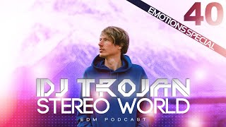 DJ Trojan - Stereo World 40 (Emotions Special)