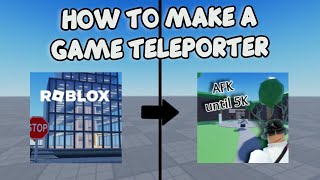 HOW TO MAKE A GAME TELEPORTER 🛠️ Roblox Studio Tutorial