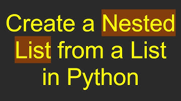 Create a Nested List from a List in Python