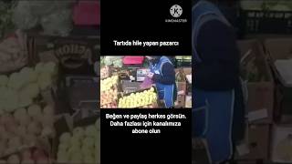 Tartıda Hile Yapan Hilebaz Pazarcı