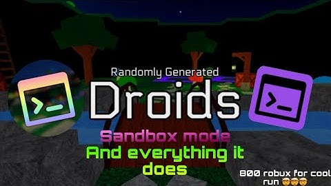 Sandbox mode full guide | Randomly Generated droids
