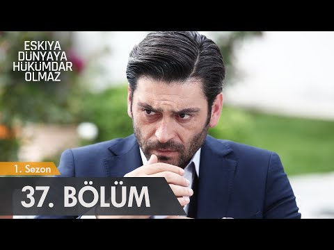 Eşkıya Dünyaya Hükümdar Olmaz - 37. Bölüm - atv