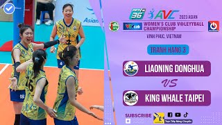 Full Match | Liaoning Donghua - King Whale Taipei | Giải bóng chuyền Vô địch các CLB nữ châu Á 2023
