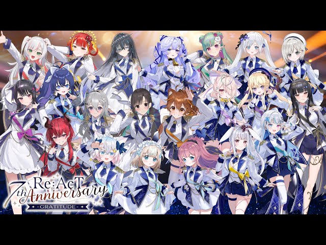 リアクト7周年 】Re:AcT7周年特別ライブ＆重大告知あり【感謝をこめて 
