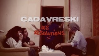 Cadavreski - Les Résolutions