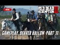 Red Dead Redemption 2 Gameplay Beaver Hallow