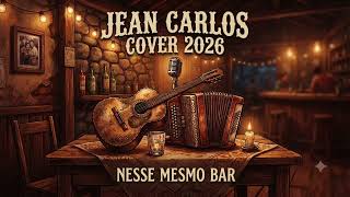 Jean Carlos Cover 2026 Nesse Mesmo Bar