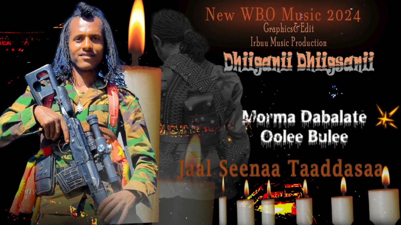 Jaal Seenaa Taaddasaa  DHIIGANII  DHIIKSANII New WBO  Music March 16 2024