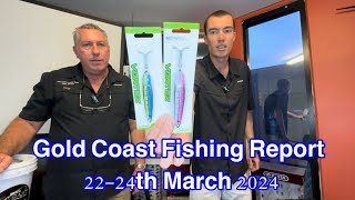 Gold Coast Fishing Report 22-24th March 2024