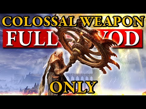 Elden Ring Colossal WEAPON Only Full Run! [2/2]