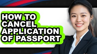 How to Cancel Application of Passport (only Way)