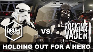 Video thumbnail of "Bonnie Tyler - Holding Out For A Hero | Drum Cover by Rocking Vader & The Drumtrooper"