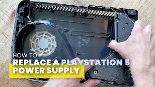 How to Replace a PlayStation 5 Power Supply (Standard Edition)