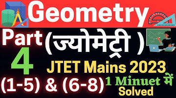 Part 4  Geometry (ज्योमेट्री ) JTET Mains 2023  Math | JTET Mains 2023  Math |  JTET Mains Math |