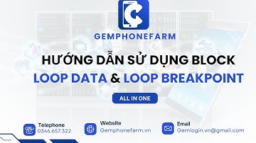 Hướng dẫn sử dụng Block Loop Data và Loop Breakpoint trên Gemphonefarm
