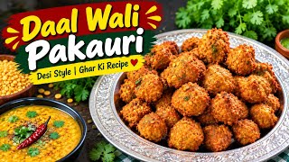 Daal Wali Pakauri | Desi Style Ghar Ki Recipe | Crispy & Tasty Dal Pakora screenshot 5