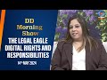 DD Morning Show | The Legal Eagle | Digital Rights And Responsibilities | 14th May 2024