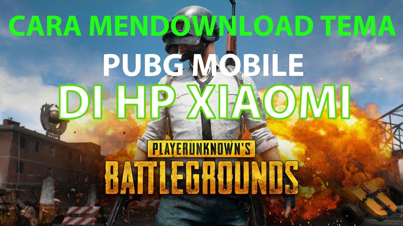 Tutorial Download Tema Pubg Mobile For Hp Xiaomi