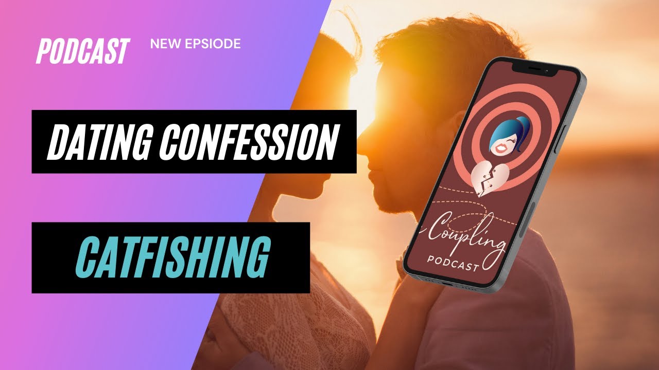REAL CATFISHING DATING CONFESSION YouTube