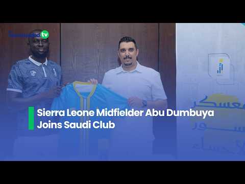 Sierra Leone Midfielder Abu Dumbuya Joins Saudi Club