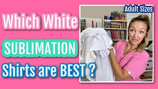What are the BEST white adult sublimation shirts Cricut vs Hobby Lobby vs Lucky Bird vs Next Level