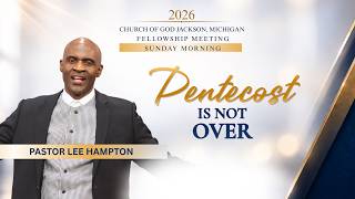  Pentecost Is Not Over  Sunday Morning Service 2026 Fellowship Meeting  9/6/2026 Actualización