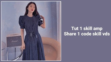 [Tutorial part 8] • Tut 1 skill amp, share 1 code skill vds thường ✨