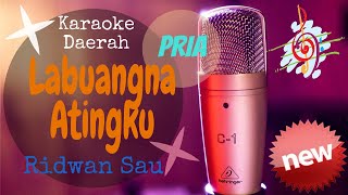 Karaoke Daerah Labuangna Atingku - Ridwan Sau - Lirik Tanpa Vocal