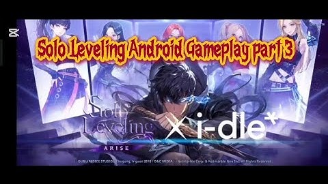 🔥 Solo Leveling: ARISE - Android Gameplay Walkthrough Part 3🔥