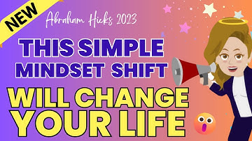 Abraham Hicks 2023: This Simple Mindset Shift Will Change Your Life🌈