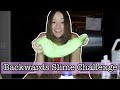 Backwards Slime Challenge | Riley Lewis