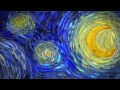 The animation of VAN GOGH's starry night