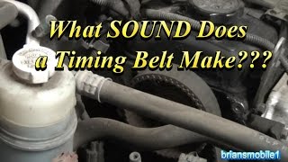 What SOUND Does the Timing Belt Make