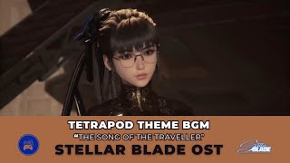 Tetrapod (Song of the Traveler) Theme BGM - Stellar Blade Relaxing OST [4K High Quality]