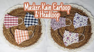 Cara Membuat Masker Kain Earloop dan Headloop + pola gratis!(ide bisnis 2021!)